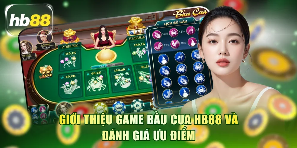 Giới thiệu game Bầu Cua HB88 và đánh giá ưu điểm