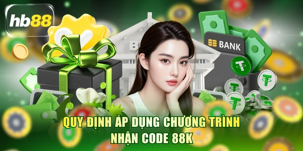 Quy định áp dụng chương trình nhận code 88K
