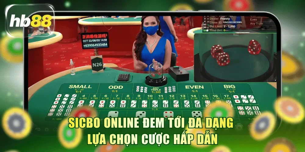 Sicbo online đem tới đa dạng lựa chọn cược hấp dẫn