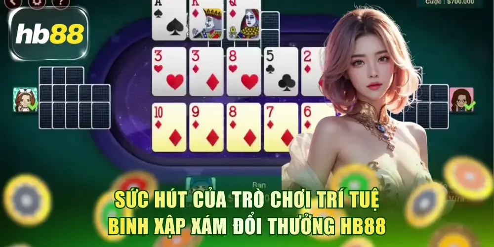 Sức hút của trò chơi trí tuệ Binh xập xám đổi thưởng HB88