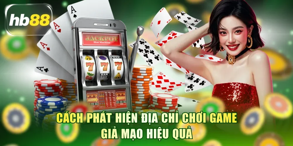 Cách phát hiện địa chỉ chơi game giả mạo hiệu quả