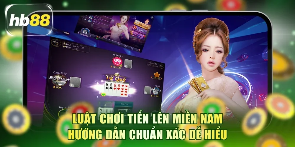 Luật Chơi Tiến Lên Miền Nam