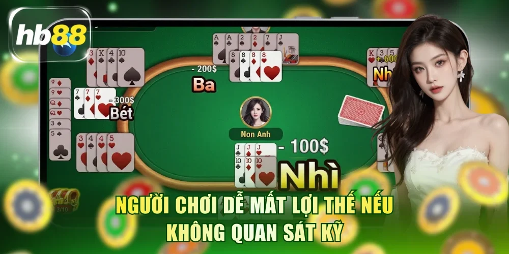 Người chơi dễ mất lợi thế nếu không quan sát kỹ