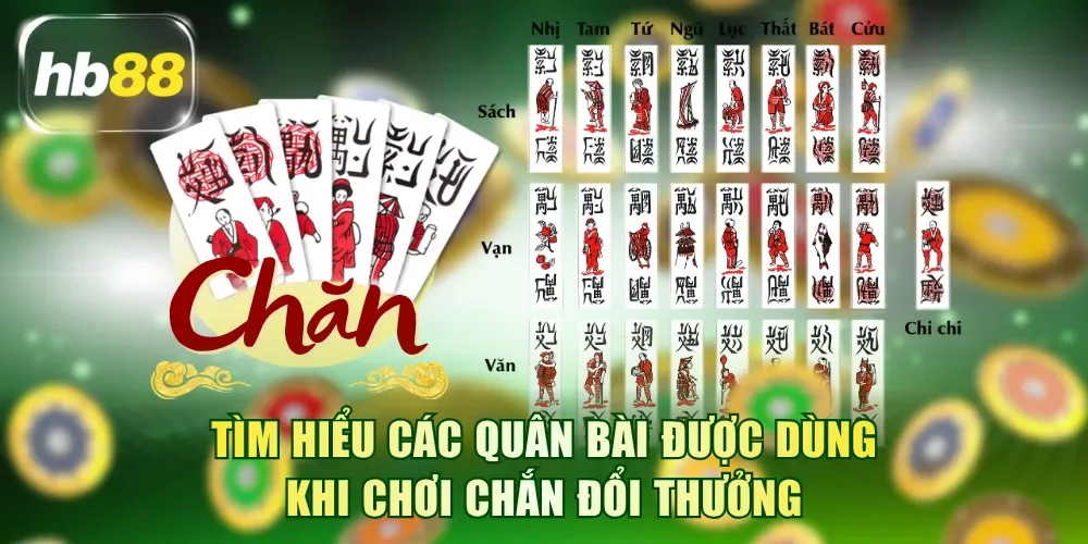 Tìm hiểu các quân bài được dùng khi chơi Chắn đổi thưởng