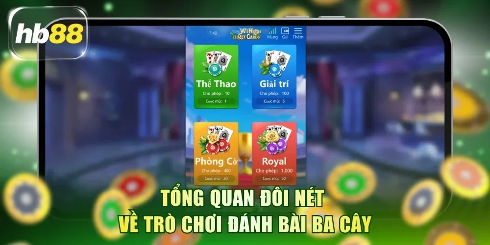 Tổng quan đôi nét về trò chơi đánh bài Ba cây